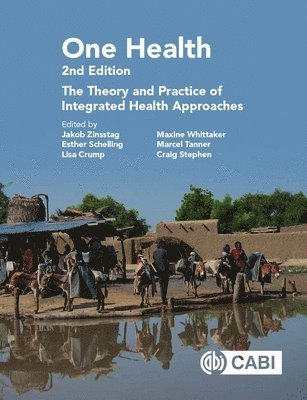 Jakob Zinsstag, Esther Schelling, Lisa Crump, Maxine Whittaker, Marcel Tanner, Craig Stephen - One Health, Inbunden
