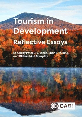 Peter Dieke, Brian E M King, Richard Sharpley - Tourism in Development: Reflective Essays, Inbunden