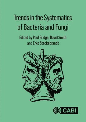 Trends in the Systematics of Bacteria and Fungi 1