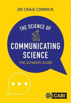 Craig Cormick - Science of Communicating Science, Häftad
