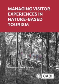 bokomslag Managing Visitor Experiences in Nature-based Tourism