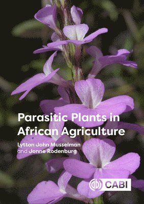 bokomslag Parasitic Plants in African Agriculture