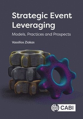 Vassilios Ziakas - Strategic Event Leveraging, Inbunden