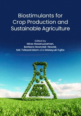 Biostimulants for Crop Production and Sustainable Agriculture 1