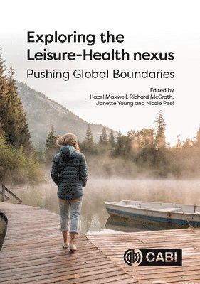 bokomslag Exploring the Leisure - Health Nexus