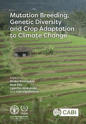 Mutation Breeding, Genetic Diversity and Crop Adaptation to Climate Change 1