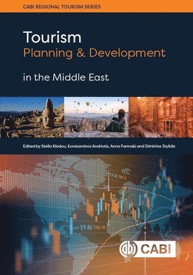 Stella Kladou, Konstantinos Andriotis, Anna Farmaki, Dimitrios Stylidis - Tourism Planning and Development in the Middle East, Inbunden