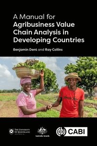 bokomslag Manual for Agribusiness Value Chain Analysis in Developing Countries, A