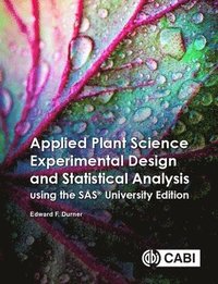 bokomslag Applied Plant Science Experimental Design and Statistical Analysis Using SAS¿ OnDemand for Academics
