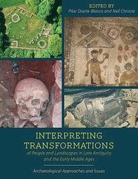 bokomslag Interpreting Transformations of People and Landscapes in Late Antiquity and the Early Middle Ages