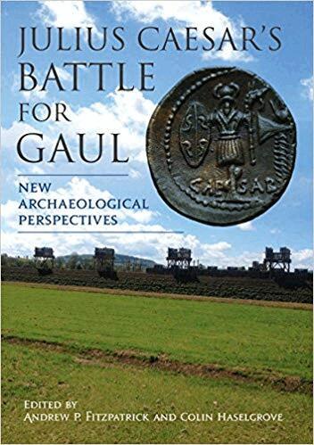 Andrew P Fitzpatrick, Colin Haselgrove - Julius Caesar’s Battle for Gaul, Häftad