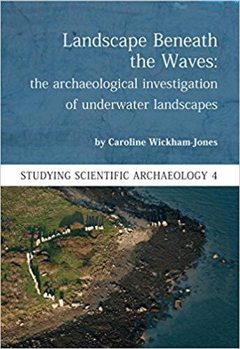 Caroline Wickham-Jones - Landscape Beneath the Waves, Häftad
