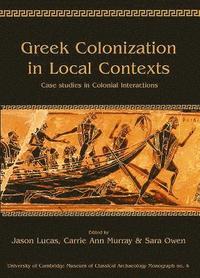 bokomslag Greek Colonization in Local Contexts
