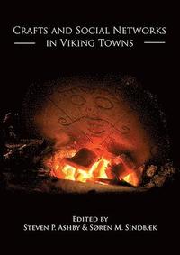 bokomslag Crafts and Social Networks in Viking Towns