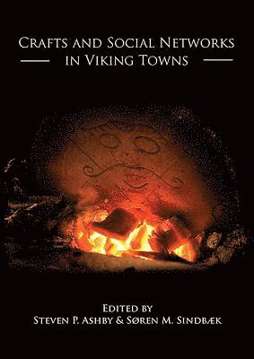 bokomslag Crafts and Social Networks in Viking Towns