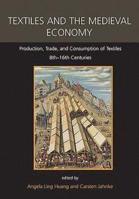 bokomslag Textiles and the Medieval Economy