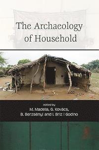 bokomslag The Archaeology of Household
