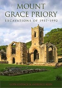 bokomslag Mount Grace Priory: Excavations of 19571992