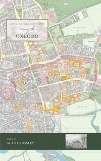 bokomslag British Historic Towns Atlas Volume VII: Oxford