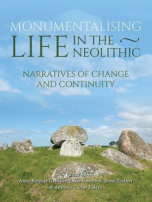 Monumentalising Life in the Neolithic 1