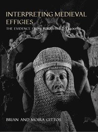 bokomslag Interpreting Medieval Effigies