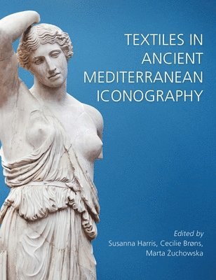 Textiles in Ancient Mediterranean Iconography 1