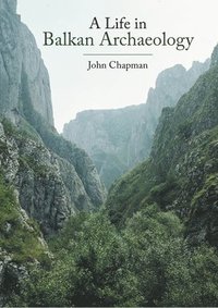 bokomslag Life in Balkan Archaeology