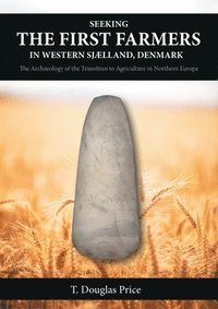 bokomslag Seeking the First Farmers in Western Sjælland, Denmark