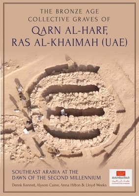 The Bronze Age Collective Graves of Qarn al-Harf, Ras al-Khaimah (UAE) 1