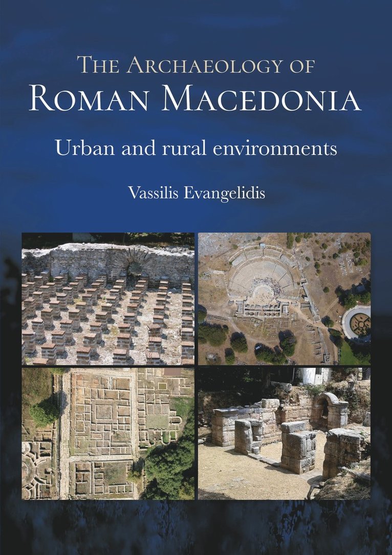 The Archaeology of Roman Macedonia 1