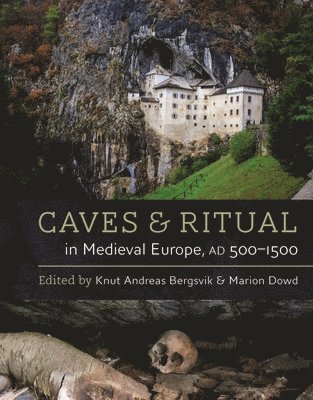 bokomslag Caves and Ritual in Medieval Europe, AD 5001500