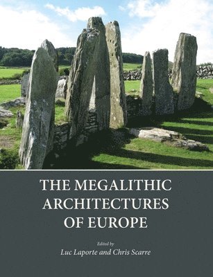 The Megalithic Architectures of Europe 1