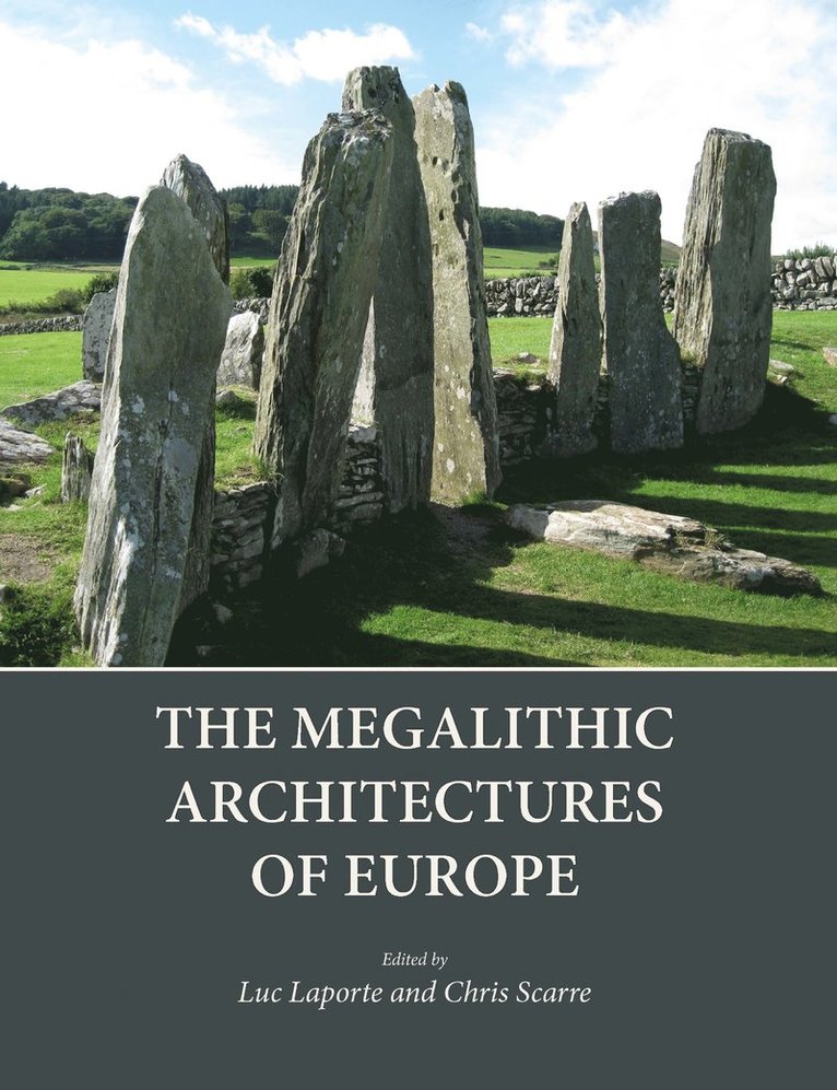 Luc Laporte, Chris Scarre - Megalithic Architectures of Europe, Häftad