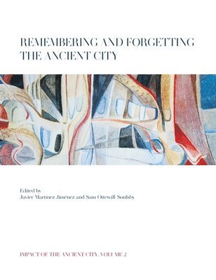Remembering and Forgetting the Ancient City 1