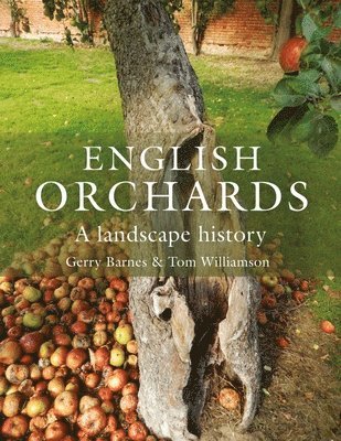Gerry Barnes, Tom Williamson - English Orchards, Häftad