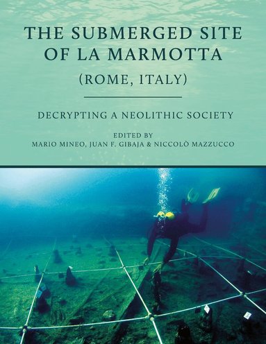 Mario Mineo, Juan F Gibaja, Niccolò Mazzucco - Submerged Site of La Marmotta (Rome, Italy), Häftad