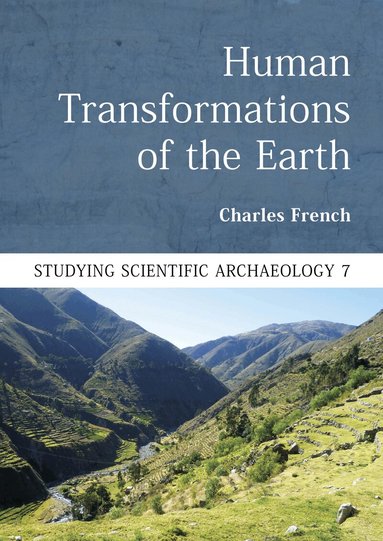 Charles French - Human Transformations of the Earth, Häftad