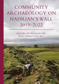 bokomslag Community Archaeology on Hadrians Wall 20192022