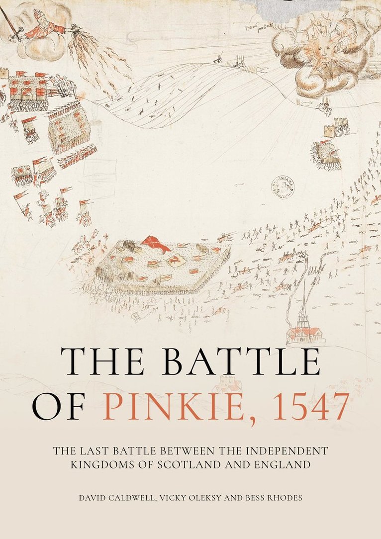 David Caldwell, Vicky Oleksy, Bess Rhodes - Battle of Pinkie, 1547, Inbunden