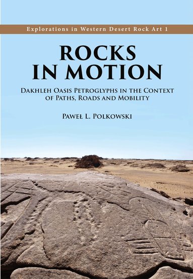 Paweł L Polkowski - Rocks in Motion, Inbunden