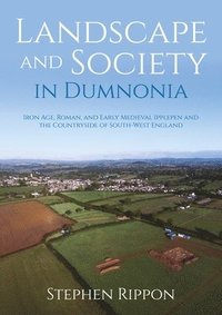 bokomslag Landscape and Society in Dumnonia
