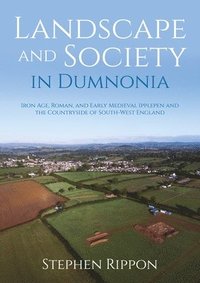 bokomslag Landscape and Society in Dumnonia