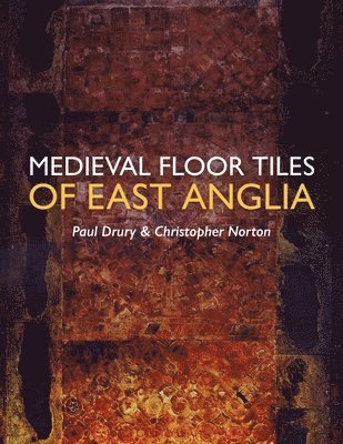 bokomslag Medieval Floor Tiles of East Anglia