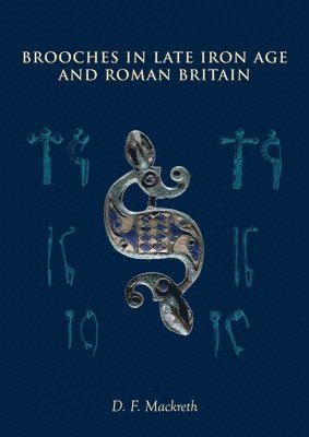 Brooches in Late Iron Age and Roman Britain 1