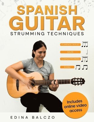 Spanish Guitar Strumming Techniques 1