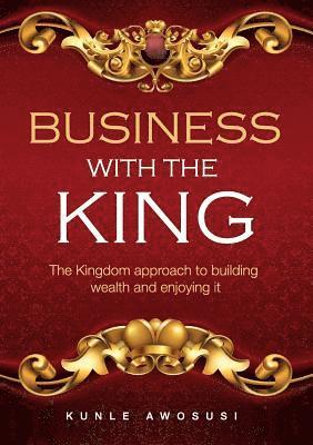 Business with the King 1