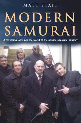 Modern Samurai: A revealing look into the world of the private security industry 1