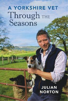 bokomslag A Yorkshire Vet Through the Seasons