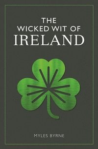 bokomslag The Wicked Wit of Ireland