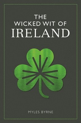 Wicked Wit of Ireland